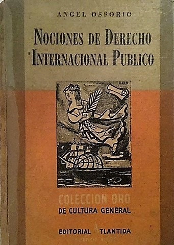 Nociones De Derecho Internacional Publico. Ángel Ossorio