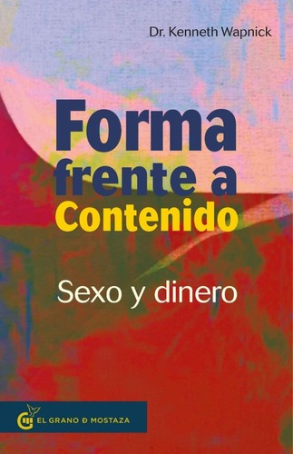 Forma Frente A Contenido - Sexo Y Dinero-dr. Kenneth Wapnick