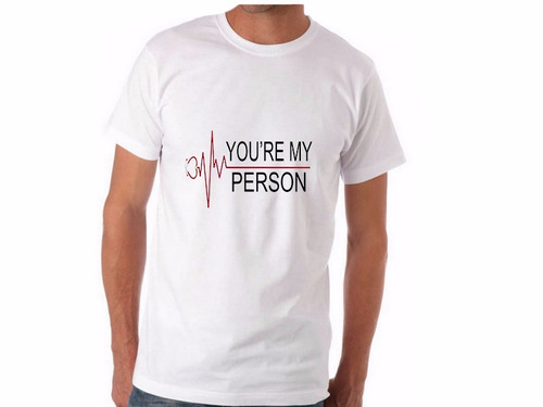 Camiseta Grey's Anatomy  You're My Person