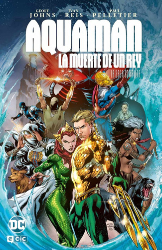 Aquaman La Muerte De Un Rey La Saga Completa, De Johns, Geoff. Editorial Ecc Ediciones, Tapa Dura En Español