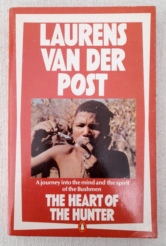 The Heart Of The Hunter - Laurens Van Der Post - Penguin