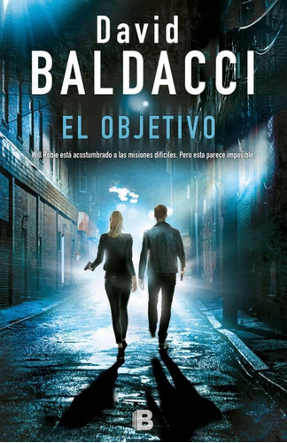 Libro El Objetivo (will Robie 3) David Baldacci Ediciones B