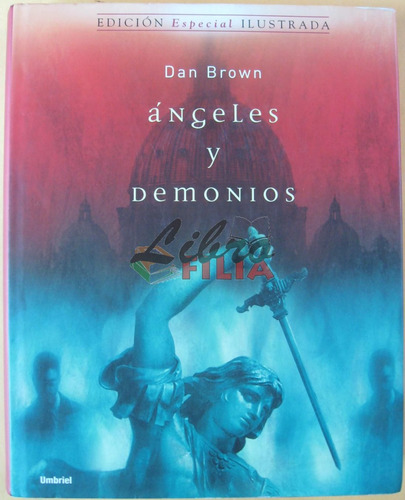Ángeles Y Demonios - Dan Brown (2005) Edición Ilustrada