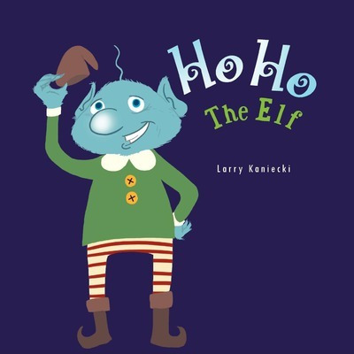 Libro Ho Ho The Elf - Larry Kaniecki