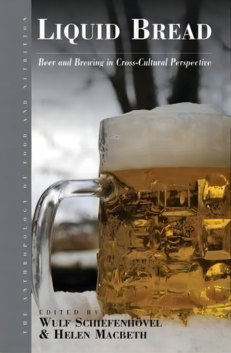 Liquid Bread, De Wulf Schiefenhovel. Editorial Berghahn Books, Tapa Blanda En Inglés
