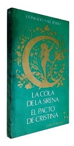 La Cola De La Sirena El Pacto De Cristina Conrado Nalé Roxlo