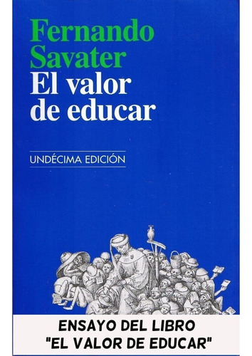 Libro Fisico El Valor De Educar. Fernando Savater
