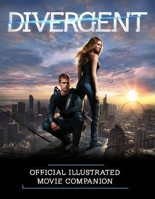 Divergent - Official Illustrated Movie Companion - Kt Book