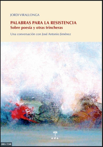 Palabras Para La Resistencia, De Virallonga Eguren, Jordi. Editorial Ediciones De Aqui S.l, Tapa Blanda En Español