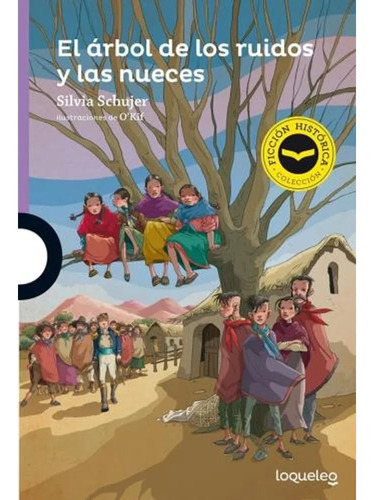 El Arbol De Los Ruidos Y Las Nueces Schujer Loqueleo