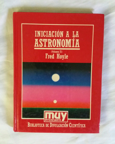 Iniciacion A La Astronomia Fred Hoyle Libro Original Oferta 