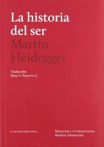 La Historia Del Ser - Heidegger, Martin