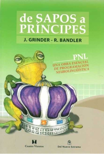 Libro: De Sapos A Príncipes - J. Grinder / R. Bandler
