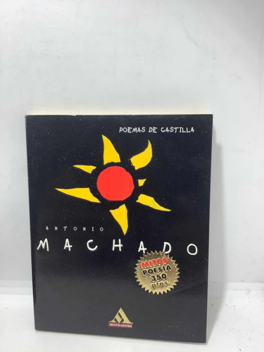 Antonio Machado - Poemas De Castilla - Mondadori - 1998