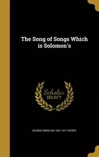 Libro The Song Of Songs Which Is Solomon's - Pierce, Geor...