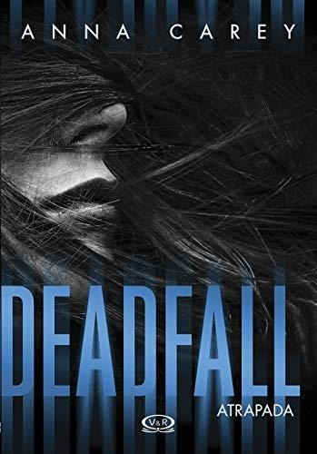 Deadfall  Atrapada