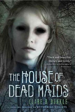 Libro The House Of Dead Maids - Clare B Dunkle