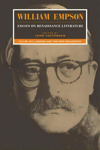 William Empson: Essays On Renaissance Literature: Donne And The New Philosophy Volume 1, De William Empson. Editorial Cambridge University Press, Tapa Blanda En Inglés