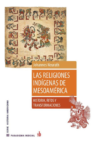 Libro - Las Religiones Indigenas De Mesoamerica: Historia, 