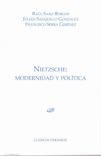 Nietzsche. Modernidad Y Polãâtica, De Sanz Burgos, Raúl. Editorial Dykinson, S.l., Tapa Blanda En Español