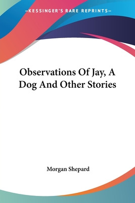Libro Observations Of Jay, A Dog And Other Stories - Shep...