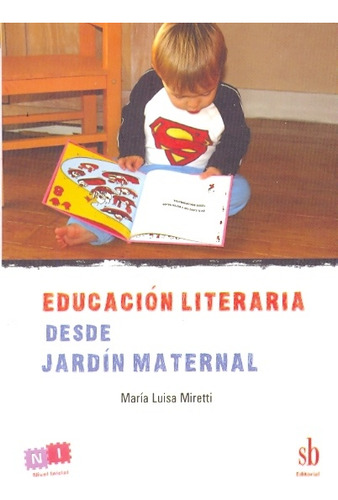 Educacion Literaria Desde El Jardin Maternal - Maria Luisa M