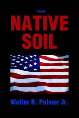 Libro Native Soil - Jr.  Walter B Palmer