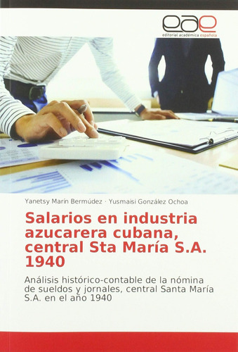 Libro: Salarios En Industria Azucarera Cubana, Central Sta M