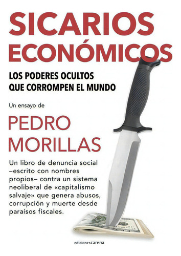 Sicarios Económicos (perú), De Pedro Morillas. Editorial Ediciones Carena, Tapa Blanda En Español, 2023