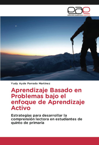 Libro: Aprendizaje Basado En Problemas Bajo El Enfoque De La