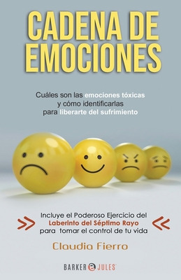 Libro Cadena De Emociones: Cuã¡les Son Las Emociones Tã³x...