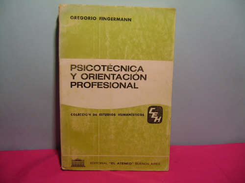 Psicotecnica Y Orientacion Profesional / Gregorio Fingermann