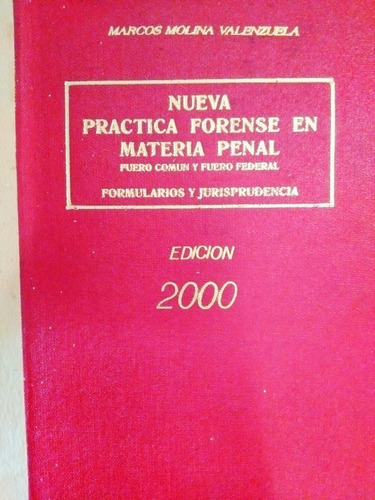 Nueva Practica Forense En Materia Penal (molina Valenzuela)