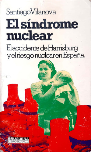 El Síndrome Nuclear Santiago Vilanova Bruguera Usado # 