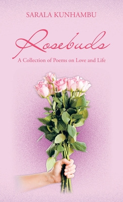 Libro Rosebuds: A Collection Of Poems On Love And Life - ...