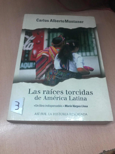 Las Raices Torcidas De America Latina - Montaner
