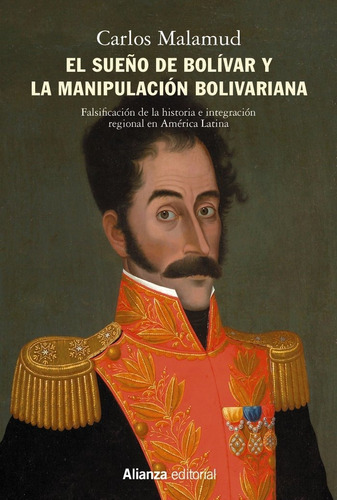 El Sueã¿o De Bolivar Y La Manipulacion Bolivariana - Mala...