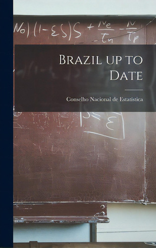 Brazil Up To Date, De Selho Nacional De Estatística (brazi. Editorial Hassell Street Pr, Tapa Dura En Inglés