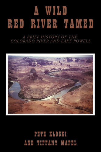 Libro: A Wild Red River Tamed: A Brief History Of The River