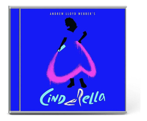 Cd: Andrew Lloyd Webber S Cinderella [2 Cd]