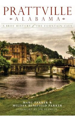 Libro Prattville, Alabama: A Brief History Of The Fountai...