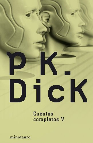 Libro Cuentos Completos V (dick Philip K.) - Dick Philip K.