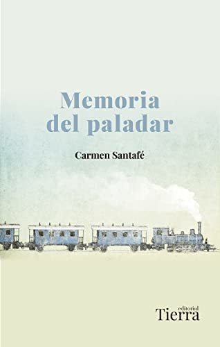 Memoria Del Paladar, de Carmen Santafé. Plataforma Editorial S L, tapa blanda en español, 2022