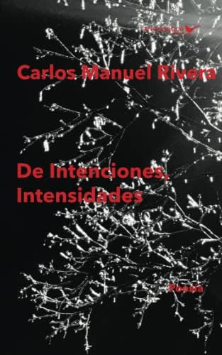 Libro: De Intenciones, Intensidades: (antología Personal