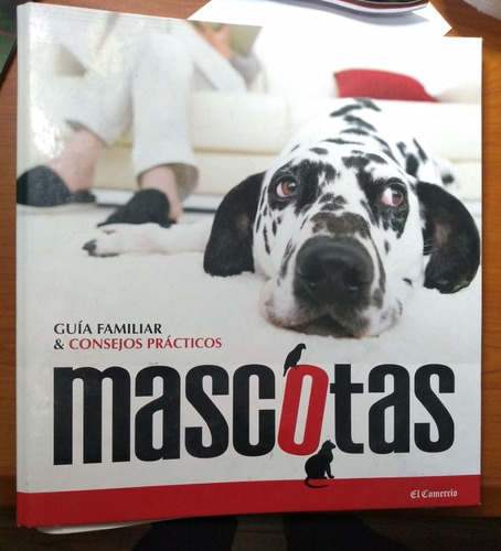 Guía Familiar & Consejos Prácticos Mascotas - El Comercio