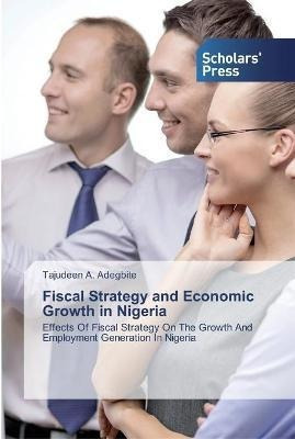 Libro Fiscal Strategy And Economic Growth In Nigeria - Ta...