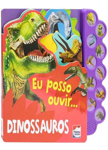 Eu Posso Ouvir - Dinossauros, de Lake Press. Editora Happy Books, capa mole, edição 1 em português, 2023