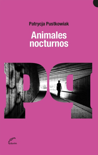 Animales Nocturnos - Patrycja Pustkowiak