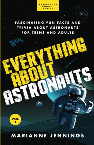 Libro: Everything About Astronauts Vol. 1: Fascinating Fun