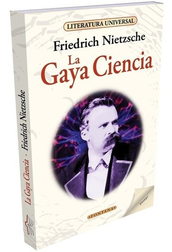 La Gaya Ciencia, De Friedrich Nietzsche. Editorial Fontana, Tapa Blanda En Español